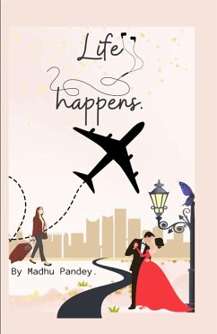 Life Happens (eBook, ePUB) - Pandey, Madhu