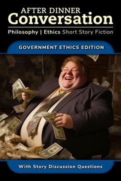 Cover After Dinner Conversation - Government Ethics (After Dinner Conversation - Themes, #7) (eBook, ePUB)