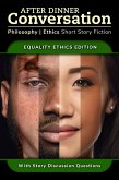 After Dinner Conversation - Equality Ethics (After Dinner Conversation - Themes, #5) (eBook, ePUB)