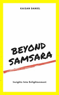 Beyond Samsara: Insights Into Enlightenment (eBook, ePUB) - Daniel, Kaisan