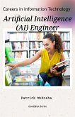 "Careers in Information Technology: Artificial Intelligence (AI) Engineer" (GoodMan, #1) (eBook, ePUB)