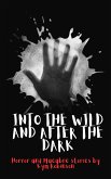 Into the Wild and After the Dark (eBook, ePUB)