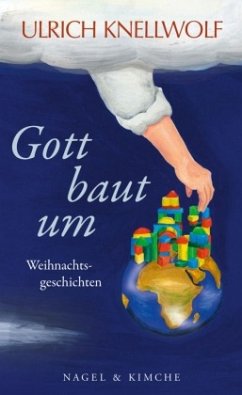 Gott baut um (Mängelexemplar) - Knellwolf, Ulrich