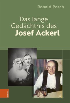 Das lange Gedächtnis des Josef Ackerl - Posch, Ronald