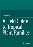 A Field Guide to Tropical Plant Families