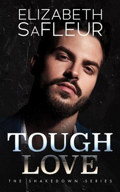 Tough Love (The Shakedown Series, #3) (eBook, ePUB) - Safleur, Elizabeth