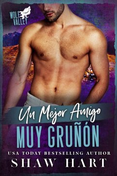 Un Mejor Amigo Muy Gruñón (Wolf Valley: Grumps, #1) (eBook, ePUB) - Hart, Shaw