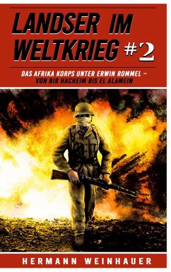 Cover Landser im Weltkrieg 2: Das Afrikakorps unter Erwin Rommel