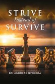 Strive Instead of Survive (eBook, ePUB) Strive Instead of Survive (eBook, ePUB)