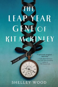 The Leap Year Gene of Kit McKinley (eBook, ePUB) - Wood, Shelley
