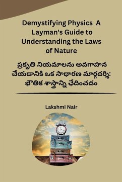 Demystifying Physics A Layman's Guide to Understanding the Laws of Nature - Lakshmi Nair