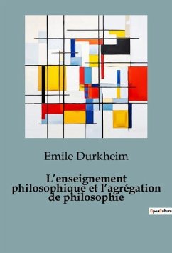 L¿enseignement philosophique et l¿agrégation de philosophie - Durkheim, Emile