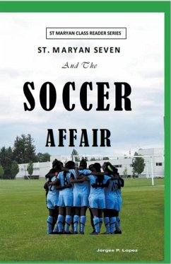 St. Maryan Seven and the Soccer Affair - Lopez, Jorges P.