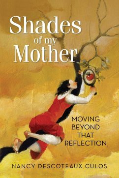 Shades of My Mother - Culos, Nancy Descoteaux