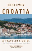 Discover Croatia: A Traveler's Guide (eBook, ePUB)