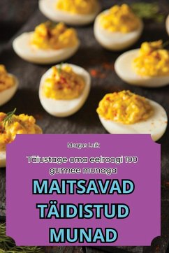 MAITSAVAD TÄIDISTUD MUNAD - Margus Luik