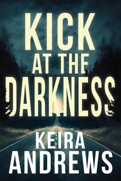 Kick at the Darkness - Andrews, Keira