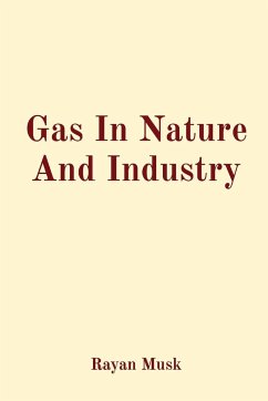 Gas In Nature And Industry - Musk, Rayan