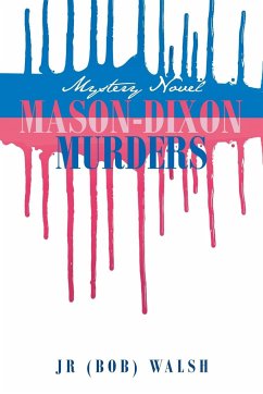 Mason-Dixon Murders - Walsh, JR (Bob)