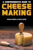 A Comprehensive Guide to Cheesemaking