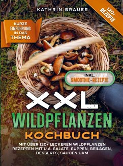 XXL Wildpflanzen Kochbuch - Kathrin Brauer