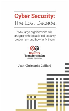 Cyber Security - The Lost Decade - Gaillard, Jean-Christophe