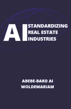 AI Standardizing Real Estate Industries - Woldemariam, Abebe-Bard Ai