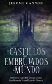 Los Castillos más Embrujados del Mundo