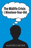 The Mid-Life Crisis of a Nineteen-Year-Old