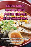 ENDA MISÓ MAÐKABÓK FYRIR UMAMI ÁHUGAMANNA