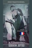 Kazuo Ito Goshin Jutsu - Judo Traditionnel (française)