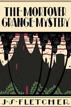 The Mortover Grange Mystery - Fletcher, J. S.