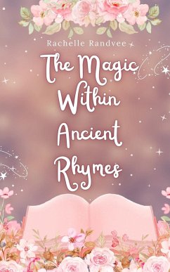 The Magic Within Ancient Rhymes - Randvee, Rachelle
