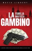 La Familia Mafiosa Gambino