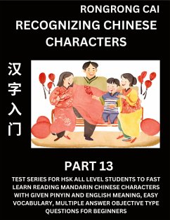 Cover Recognizing Chinese Characters (Part 13) - Test Series for HSK All Level Students to Fast Learn Reading Mandarin Chinese Characters with Given Pinyin and English meaning, Easy Vocabulary, Multiple Answer Objective Type Questions for Beginners
