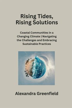 Rising Tides, Rising Solutions - Greenfield, Alexandra