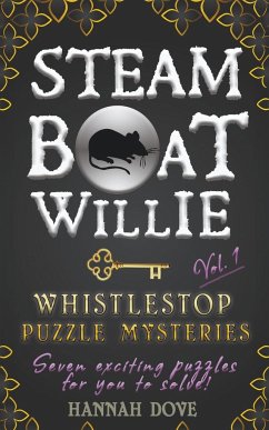 Steamboat Willie Whistlestop Puzzle Mysteries, Vol. 1 - Dove, Hannah