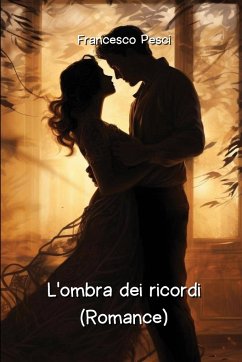 L'ombra dei ricordi (Romance) - Pesci, Francesco