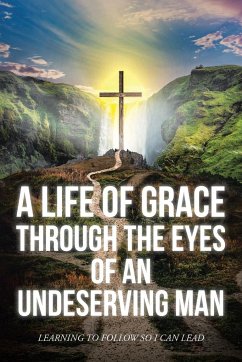 A Life Of Grace Through The Eyes Of An Undeserving Man - Mark, Matthew