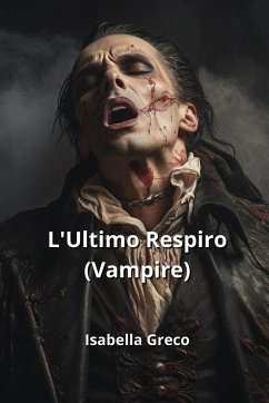 L'Ultimo Respiro (Vampire) - Greco, Isabella