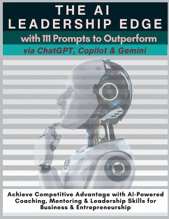 The AI Leadership Edge via ChatGPT, Copilot & Gemini with 111 Prompts to Outperform - Vasquez, Mauricio; Publishing, Mindscape Artwork