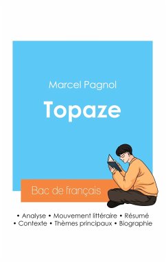 Réussir son Bac de français 2024 : Analyse de Topaze de Marcel Pagnol - Pagnol, Marcel