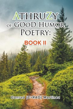 AthruZy of GOoD Humor Poetry - Martinez, Conrad (C+RAD)