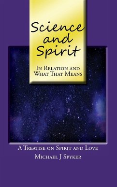 Science and Spirit - Spyker, Michael J