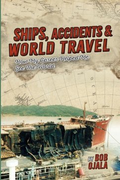 SHIPS, ACCIDENTS & WORLD TRAVEL - Ojala, Bob