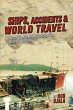 SHIPS, ACCIDENTS & WORLD TRAVEL - Bild 1