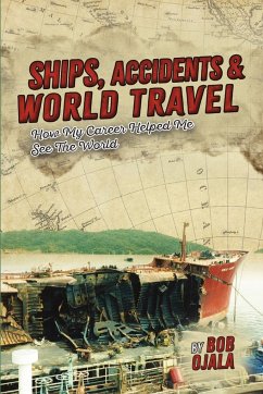 SHIPS, ACCIDENTS & WORLD TRAVEL - Ojala, Bob