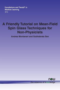 A Friendly Tutorial on Mean-Field Spin Glass Techniques for Non-Physicists - Montanari, Andrea; Sen, Subhabrata