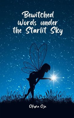 Bewitched Words under the Starlit Sky - Oja, Olivia