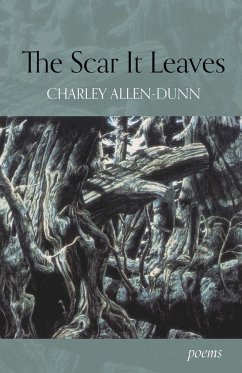 The Scar It Leaves - Allen-Dunn, Charley